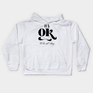 Different: You are different. It's okay to be not okay. Kids Hoodie